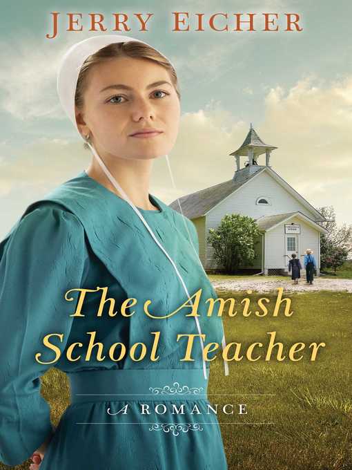Title details for The Amish Schoolteacher by Jerry Eicher - Wait list